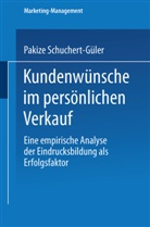 Pakize Schuchert-Güler - Kundenwünsche im persönlichen Verkauf