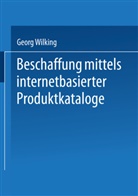 Georg Wilking - Beschaffung mittels internetbasierter Produktkataloge