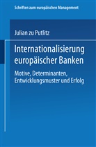 Julian Putlitz, Julian zu Putlitz, Julian zu Putlitz - Internationalisierung europäischer Banken