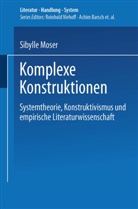 Sibylle Moser - Komplexe Konstruktionen