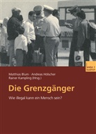Matthias Blum, Andrea Hölscher, Andreas Hölscher, Rainer Kampling - Die Grenzgänger