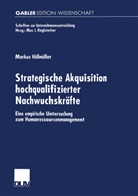 Markus Höllmüller - Strategische Akquisition hochqualifizierter Nachwuchskräfte