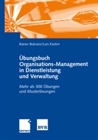Raine Bokranz, Rainer Bokranz, Lars Kasten - Übungsbuch Organisations-Management in Dienstleistung und Verwaltung