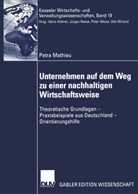 Petra Mathieu - Unternehmen auf dem Weg zu einer nachhaltigen Wirtschaftsweise