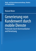 Roland Meier - Generierung von Kundenwert durch mobile Dienste