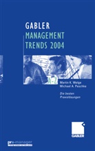 Michael A Peschke, Michael A. Peschke, Marti Welge, Martin Welge, Martin K. Welge - Gabler Management Trends 2004
