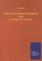 Karl Russ - Allerlei sprechendes gefiedertes Volk