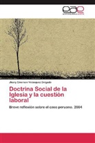 Jhony Emerson Velásquez Delgado - Doctrina Social de la Iglesia y la cuestión laboral