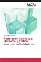 Filemón Nina  Crespo, Filemón Nina Crespo - Perforación Neumática: Horizontal y Vertical