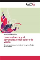 María Cristina Menikheim - La enseñanza y el aprendizaje del color y la visión