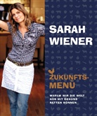 Sarah Wiener - Zukunftsmenü