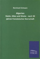 Bernhard Schwarz - Algerien