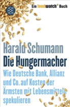 Harald Schumann - Die Hungermacher