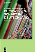 Ursul Rautenberg, Ursula Rautenberg - Buchwissenschaft in Deutschland