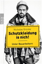 Nicholas Grünke - Schutzkleidung is nich!