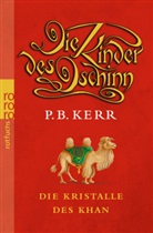 P B Kerr, P. B. Kerr, P.B. Kerr, Philip B Kerr - Die Kinder des Dschinn - Die Kristalle des Khan