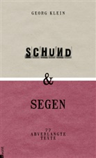Georg Klein - Schund & Segen