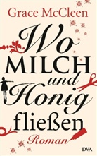 Grace McCleen - Wo Milch und Honig fließen