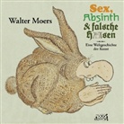 Walter Moers - Sex, Absinth und falsche Hasen