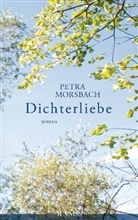Petra Morsbach - Dichterliebe