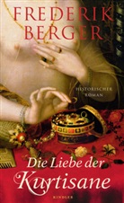Frederik Berger - Die Liebe der Kurtisane