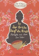 Amélie Graef - In der Brühe liegt die Kraft