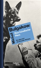 Michail Bulgakow, Alexander Nitzberg - Das hündische Herz