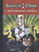 Hilde Gerard, Hilde E. Gerard, Eric Bouwens - Heinrich Ooooh en de zeurderige zombies