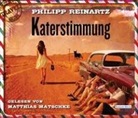 Philipp Reinartz, Matthias Matschke - Katerstimmung, 4 Audio-CDs (Audio book)