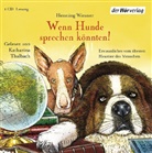 Henning Wiesner, Günter Mattei, Katharina Thalbach - Wenn Hunde sprechen könnten!, 1 Audio-CD (Audio book)