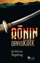 David Kirk - Ronin. Das Buch der Vergeltung