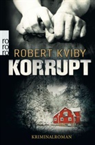 Robert Kviby - Korrupt