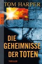 Tom Harper - Die Geheimnisse der Toten