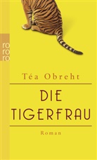Tea Obreht, Téa Obreht - Die Tigerfrau