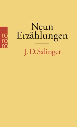J D Salinger, J. D. Salinger, Jerome D Salinger, Jerome D. Salinger - Neun Erzählungen