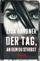Lisa Gardner - Der Tag, an dem du stirbst