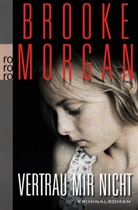 Brooke Morgan - Vertrau mir nicht