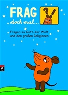 Roland Rosenstock, Antje von Stemm - Frag doch mal . . . die Maus! Fragen zu Gott, der Welt und den großen Religionen