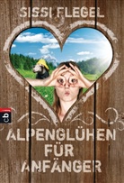 Sissi Flegel - Alpenglühen für Anfänger