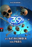 Rick Riordan - Die 39 Zeichen - Die Katakomben von Paris