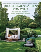 Gay, Georg Freiherr von Gayl, Georg Frhr von Gayl, Georg Frhr. von Gayl, Luckner, Ferdinand Graf von Luckner... - Die geheimen Gärten von Wien