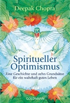 Deepak Chopra - Spiritueller Optimismus