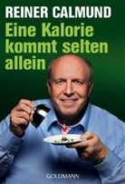 Reiner Calmund - Eine Kalorie kommt selten allein