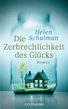 Helen Schulman - Die Zerbrechlichkeit des Glücks