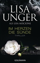 lisa Miscione, Lisa Unger - Im Herzen die Sünde