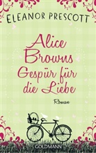Eleanor Prescott - Alice Browns Gespür für die Liebe