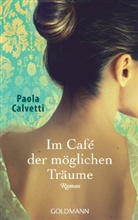 Paola Calvetti - Im Café der möglichen Träume