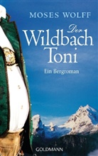 Moses Wolff - Der Wildbach Toni