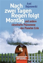 Axel Bojanowski - Nach zwei Tagen Regen folgt Montag