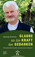 Christoph Kreitmeir, Christoph P. Kreitmeir - Glaube an die Kraft der Gedanken